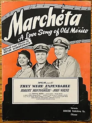Scarce JOHN WAYNE Sheet Music MARCHETA From 1945 Film THEY WERE EXPENDABLE • $16.38
