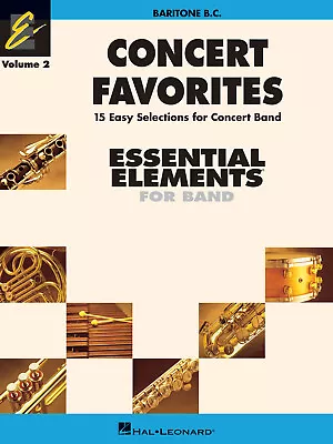 Concert Favorites Volume 2 For Baritone B.C. Essential Elements 2000 Band Book • $8.99