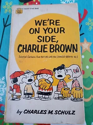 We're On Your Side Charlie Brown- VINTAGE PEANUTS PAPERBACK :  CHARLES M. SCHULZ • $6.49