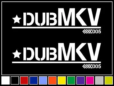 Dub MKV Decal Sticker Vinyl Mark 5 VW JDM Stance Euro Racing Drift • $4.69