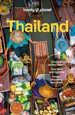 Lonely Planet Thailand By Lonely Planet • £16.50