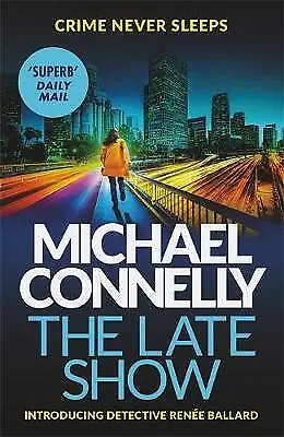 Connelly Michael : The Late Show Value Guaranteed From EBay’s Biggest Seller! • £3.49