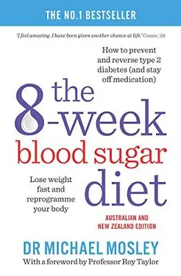 The 8-Week Blood Sugar Diet By Michael Mosley Book The Cheap Fast Free Post • £23.99