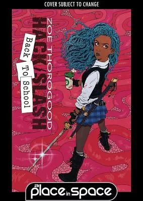 Hack / Slash: Back To School #3a - Thorogood (wk09) • £4.40