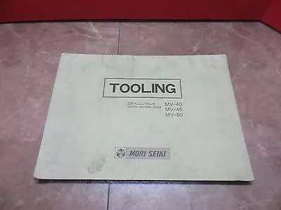 Mori Seiki Tooling Manual Mv-40 Mv-45 Mv-50 Cnc Vertical Mill • $59.99