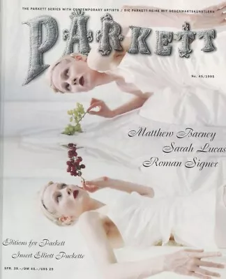 Parkett Vol. 45 - 1995 Matthew Barney Sarah Lucas Roman Signer Matthew Barney • $75