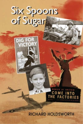 £3.58 • Buy Six Spoons Of Sugar: Reminiscences Of A World War II Evacuee, Holdsworth, Richar