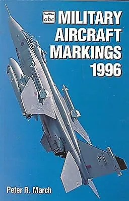 Military Aircraft Markings 1996 (Ian Allan Abc)  Used; Good Book • £3.89