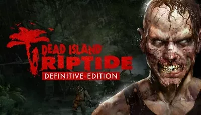 Dead Island Riptide Definitive Edition | PC Digital Steam Key/Code • $10