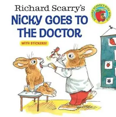 $3.59 • Buy Richard Scarry's Nicky Goes To The Doctor (Pictureback(R)) - Paperback - GOOD