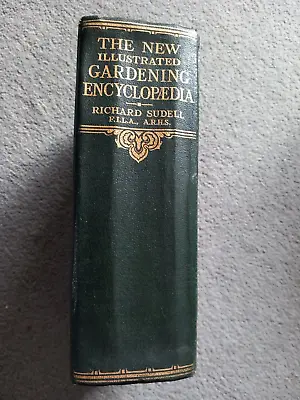 The New Illustrated Gardening Encyclopaedia Richard Sudell 1930s • £10