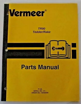 *Vermeer TR90 Tedder / Rake Parts Catalog Manual Book 2004 ORIGINAL! • $8.24