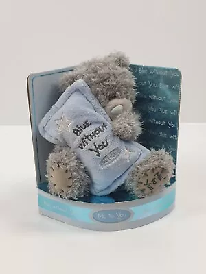 Me To You Blue Without You. Missing Your Loved One • $16.05