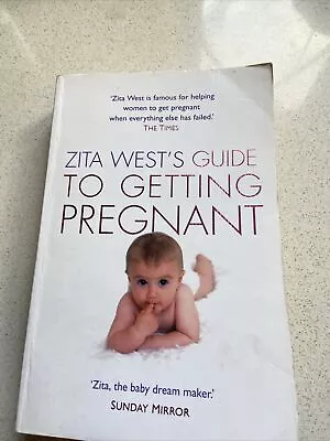 Zita West’s Guide To Getting Pregnant • £5