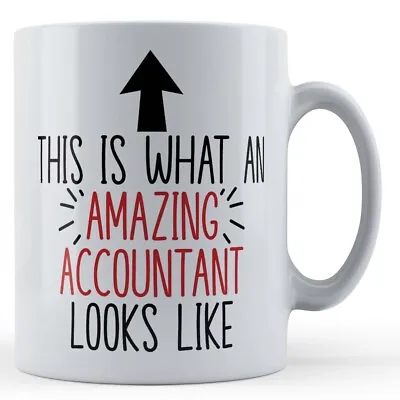 What Amazing Accountant Looks Like - Accounting Colleague Gift Mug • £10.99