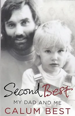 Second Best By Calum Best (Paperback) NEW Book • £6.99