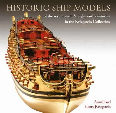 Historic Ship Models Of The Seventeenth And Eighteenth Centuries In The Kriegst • $27.61
