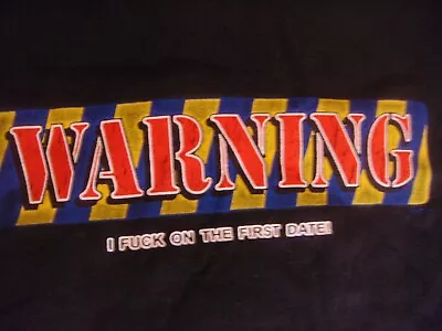 Warning I F**k On The First Date Adult Novelty M T-shirt  • $8.99