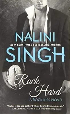 £7.01 • Buy Rock Hard: Volume 2 (Rock Kiss) By Nalini Singh