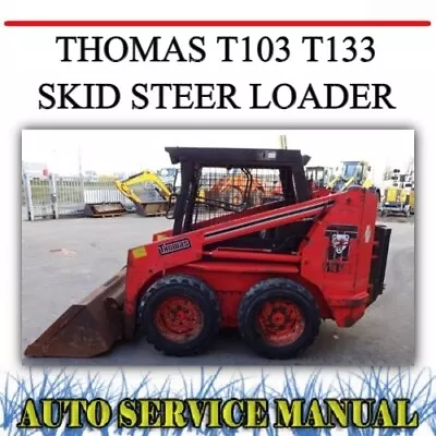 Thomas T103 T133 Skid Steer Loader Workshop Service Repair & Parts Manual~dvd • $18.99