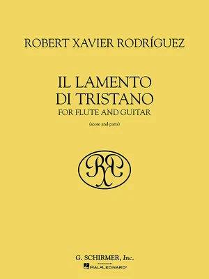 $30 • Buy Robert Xavier Rodr�guez Il Lamento Di Tristano Flute & Guitar Sheet Music Book