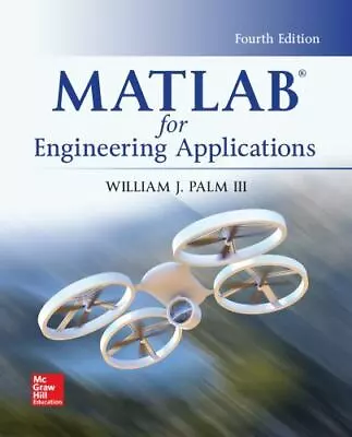 MATLAB For Engineering Applications By William Palm Binder Version • $139.99