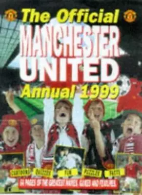 Official Manchester United Children's Annual 1999-Clive Dickinson • £3.27