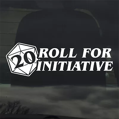 Roll For Initiative Vinyl Sticker Decal D20 RPG TTRPG D&D Gaming • $4.99