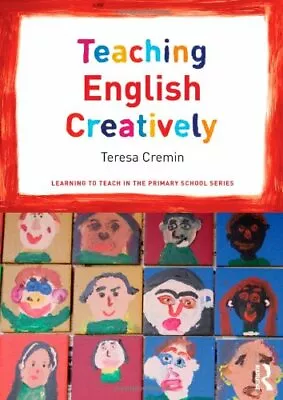 Teaching English Creatively (Learning To Teach In The Primary School Series)-Te • £3.36