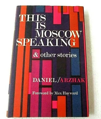 This Is Moscow Speaking And Other Stories 1969 Collectible Hardcover Arzhak  • $17.99