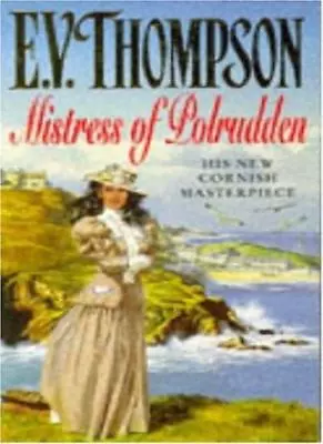 Mistress Of Polrudden By  E. V. Thompson. 9780747243120 • £3.62