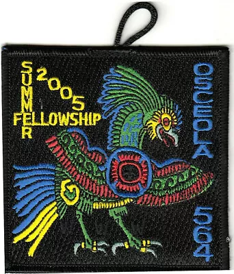 B795 OA BSA Scouts OSCEOLA 564 SUMMER FELLOWSHIP 2005 • $7.99