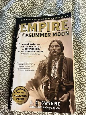 Empire Of The Summer Moon : Quanah Parker And The Rise And Fall Of The... • $5.99