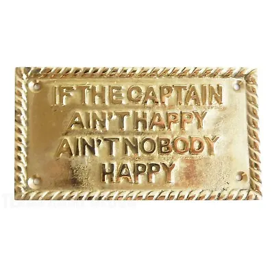 If The Captain Ain't Happy Wall Plaque Sign Solid Brass Nautical Beach Decor • $24.95