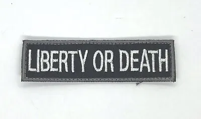 PATCH  Liberty Or Death  Hook And  Loop 3.75x1   Black • $3.99