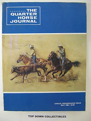 The Quarter Horse Journal  May 1984  Annual Performance Issue • $12.77