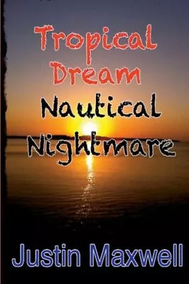 Tropical Dream Nautical Nightmare • $17.64