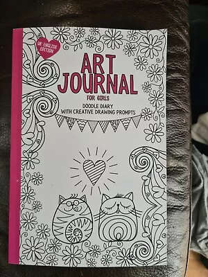 Art Journal For Girls Colouring Book Doodle Diary With Creative Drawing Prompts  • £1.39