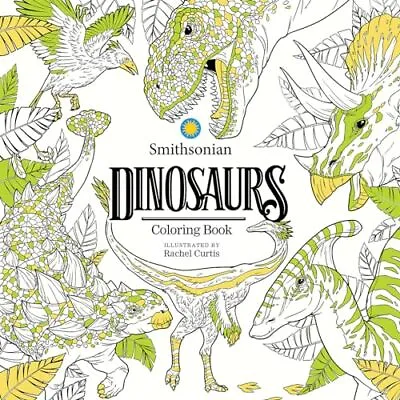 Dinosaurs: A Smithsonian Coloring B... Smithsonian Ins • £11.99