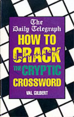 How To Crack The Cryptic Crossword (Daily Telegraph) The Daily Telegraph Used; • £3.35