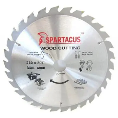 Spartacus Wood Cutting Saw Blade 260 Mm X 30 Teeth X 30mm Makita 2704 • £18.99