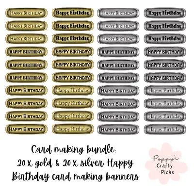 40 Happy Birthday Card Making Sentiment Greetings Banners Craft Toppers Bundle • £4.99