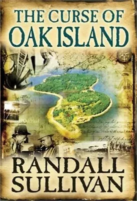 The Curse Of Oak Island: The Story Of The Worldas Longest Treasure Hunt (Hardbac • $22.95