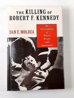 The Killing Of Robert F Kennedy By Dan E Moldea (1995 1st ED HCDJ) USA Politics • £15.63