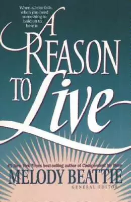 A Reason To Live - Paperback By Beattie Melody - GOOD • $4.33