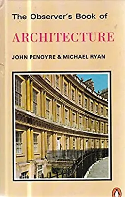 The Observer's Book Of Architecture Hardcover Michael Penoyre J • £4.03