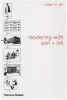 The Thames And Hudson Manual Of Rendering With Pen And Ink By Gill Robert W. • $5.50