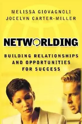 Networlding: Building Relationships And Opportunities For Success (J - VERY GOOD • $4.83