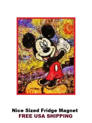 407 - Van Gough Mickey Mouse Saying Refrigerator Fridge Magnet • $2.99