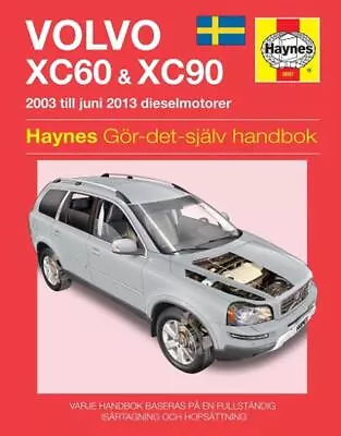 Volvo XC60 And XC90 (2003 - 2012) Haynes Repair Manual (svenske Utgava) By Mark  • $40.50